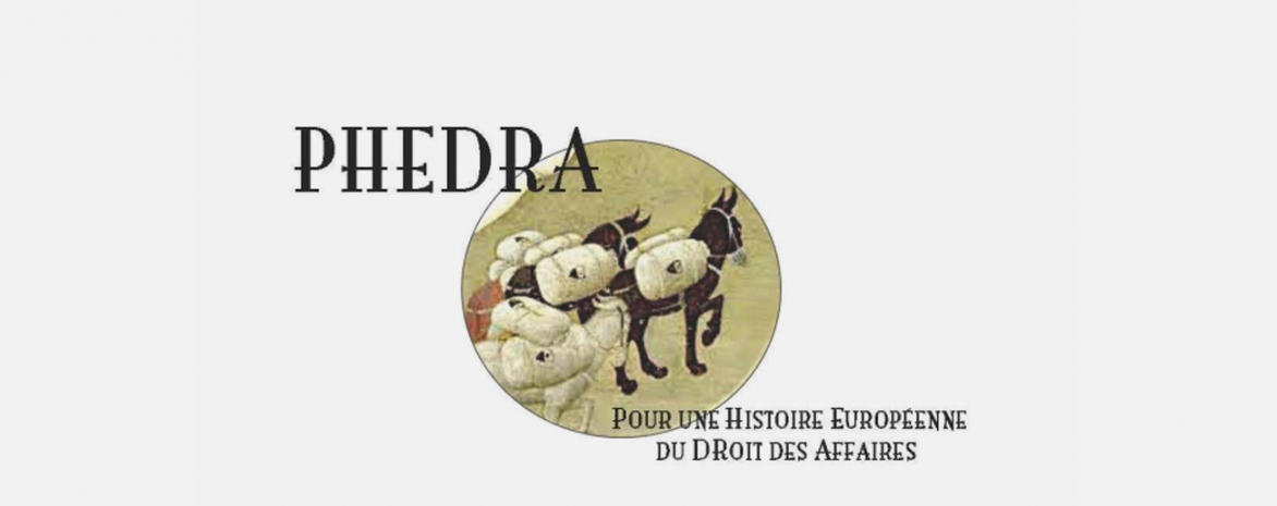 Visuel Phedra, pour une histoire européenne du droit des affaires Visuel Phedra, pour une histoire européenne du droit des affaires