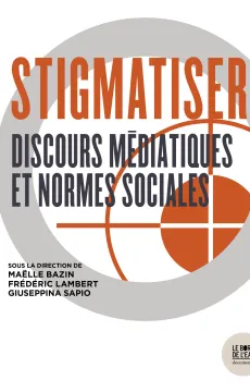 stigmatiser-discours-mediatiques-normes-sociales.jpg
